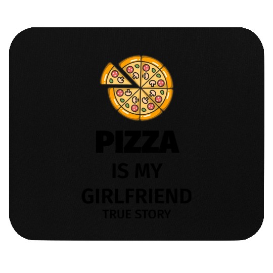 PIZZA is my Boyfriend - Girlfriend True Story Mouse Pads