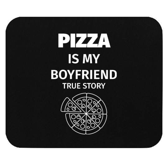 PIZZA is my Boyfriend - Girlfriend True Story Mouse Pads
