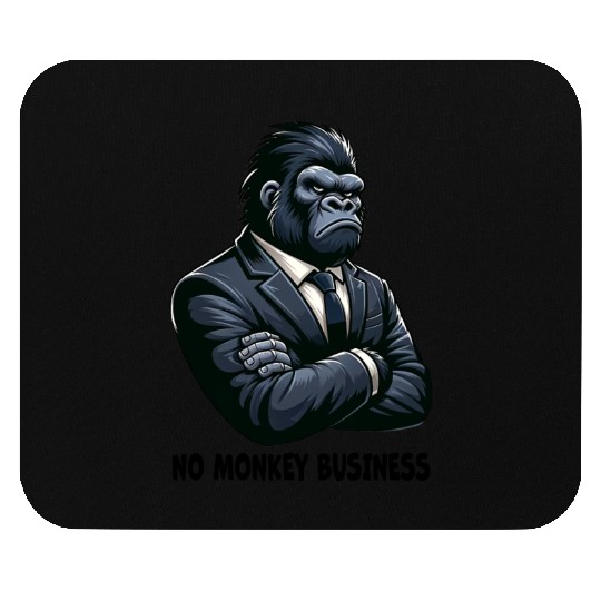 No monkey Business - Gorilla Mouse Pads