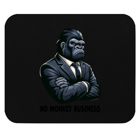 No monkey Business - Gorilla Mouse Pads