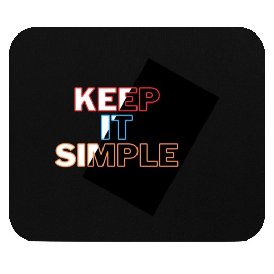 Minimalist Mastery: Keep It Simple Apparel Mouse Pads