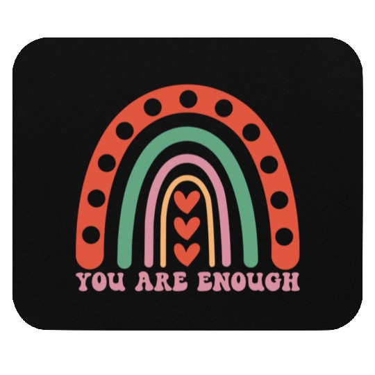 "You are enough" - Positive mindset message Mouse Pads