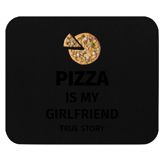 PIZZA is my Boyfriend - Girlfriend True Story Mouse Pads