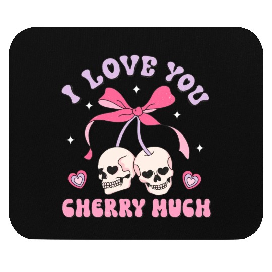 I Love You Cherry Much Mouse Pads