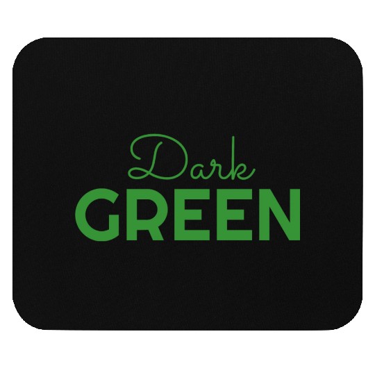 dark green color Mouse Pads
