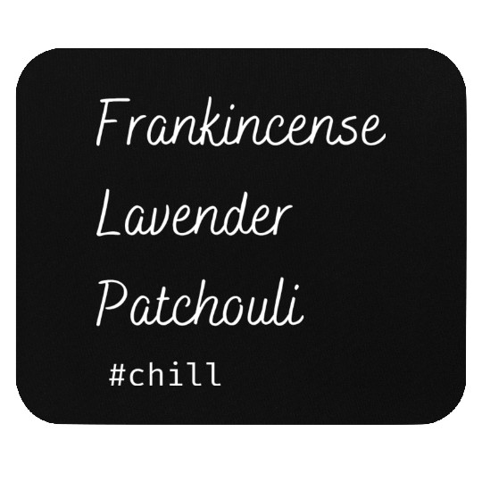 Aromatherapy Frankincense Lavender Patchouli Chill Mouse Pads