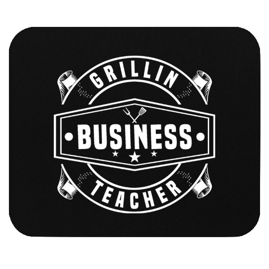 Grillin Business Teacher Mouse Pads