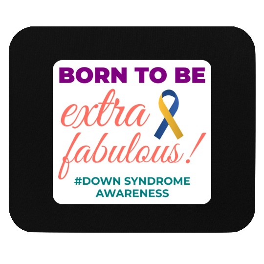 Down Syndrome Awareness Extra Fabulous Mouse Pads