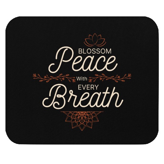Peaceful Blossom Mandala Quote Mouse Pads