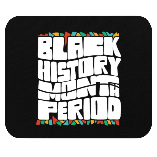 Black History Month Period African American Pride Mouse Pads