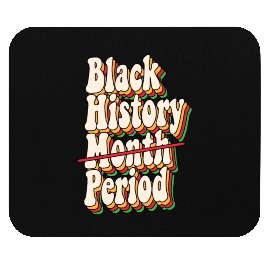 Black History Month Period African American Pride Mouse Pads