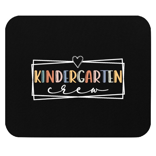 Kindergarten crew Kinder Teacher Team Kinder squad Mouse Pads