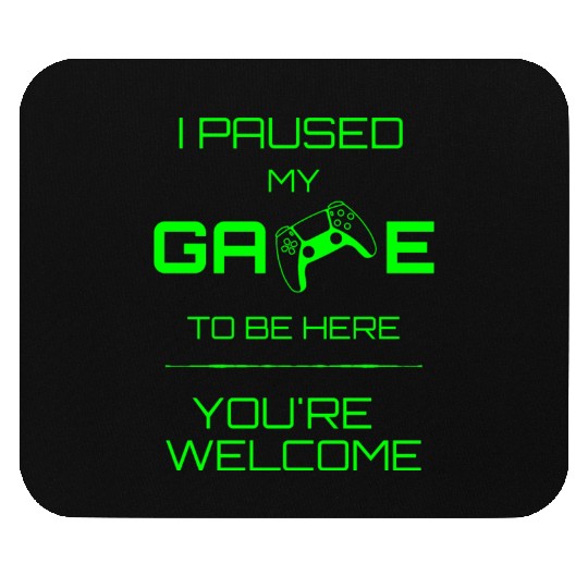 I paused my game - lime Mouse Pads