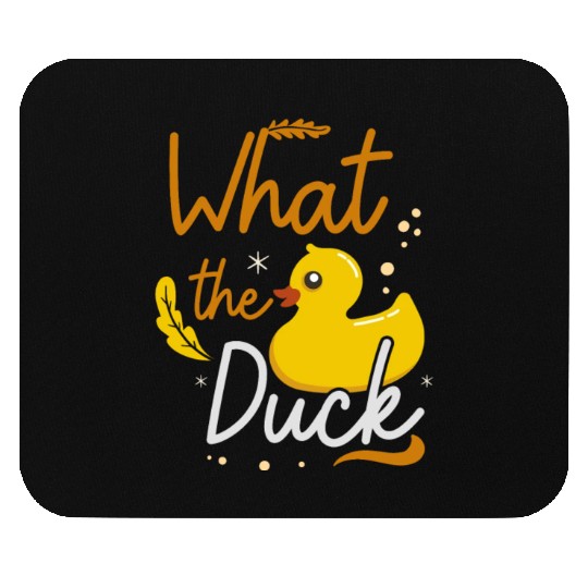 What the Duck Mouse Pads
