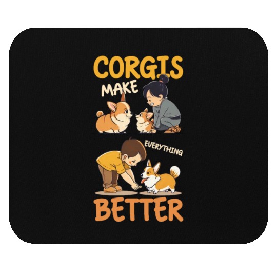 Corgi Mom Dad Corgis Make Everything Better Mouse Pads