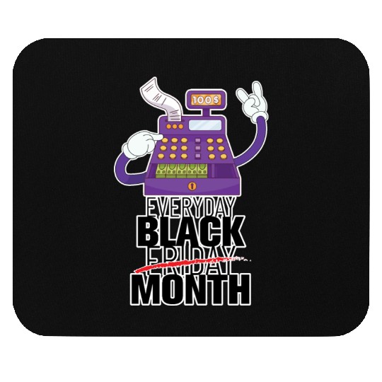 Everyday Black Friday Month Mouse Pads