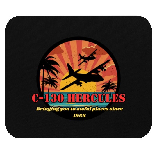 Bringing you to awful places - C-130 Hercules Mouse Pads