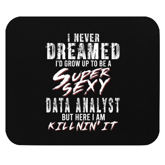 Super Sexy Data Analyst Data Analysis Gift Mouse Pads