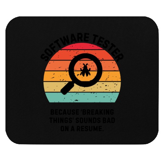 Software tester Breaking Things Mouse Pads