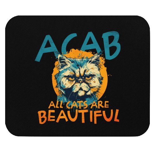 ACAB All Cats Are Beautiful Mouse Pads