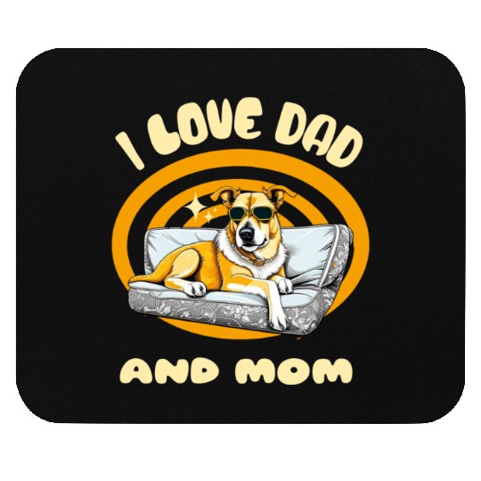 I Love Dad and Mom - Dog Mouse Pads