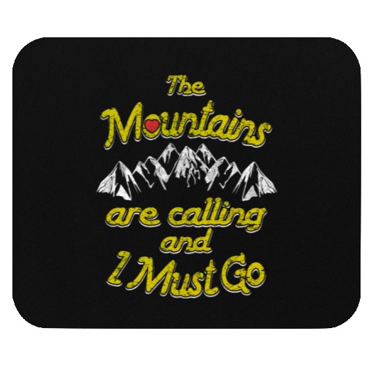 The Mountains are calling and I must go Mouse Pads