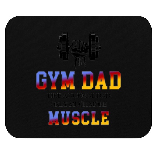 gym dad like a normal dad only much more muscle fo Mouse Pads