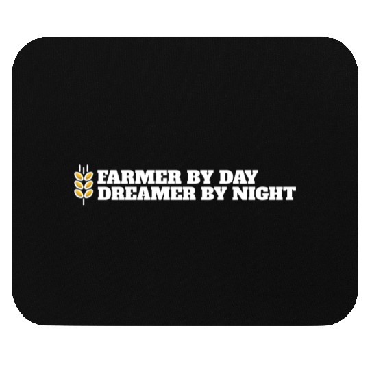 farmer by day dreamer by night Mouse Pads