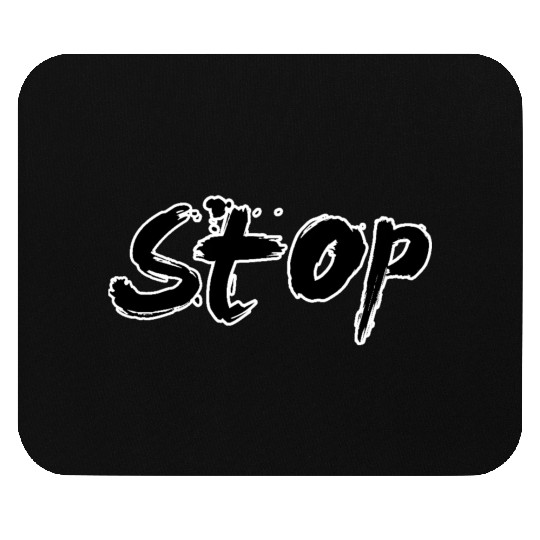 "Stop: Bold Statement Mouse Pads for Assertive Fashion"