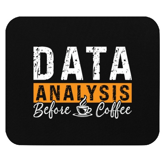 Data Analysis Before Coffee Analyst Coffee Lover Mouse Pads