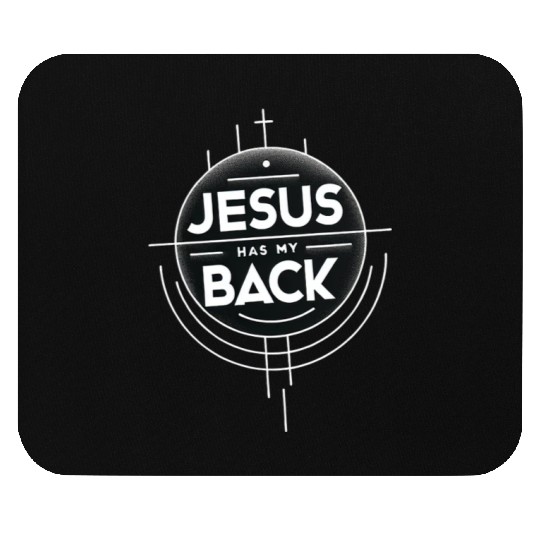 Jesus Has My Back 19 Mouse Pads