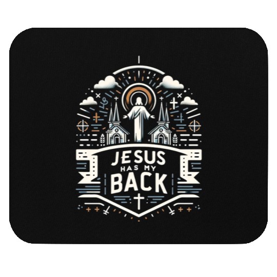 Jesus Has My Back 28 Mouse Pads