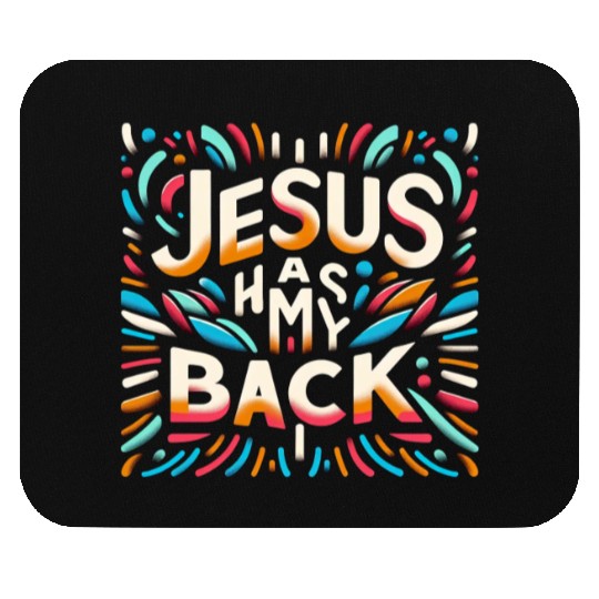 Jesus Has My Back 29 Mouse Pads