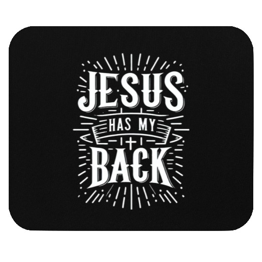 Jesus Has My Back 31 Mouse Pads