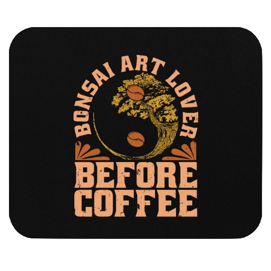 Bonsai Art Lover Before Gardening Coffee Lover Mouse Pads