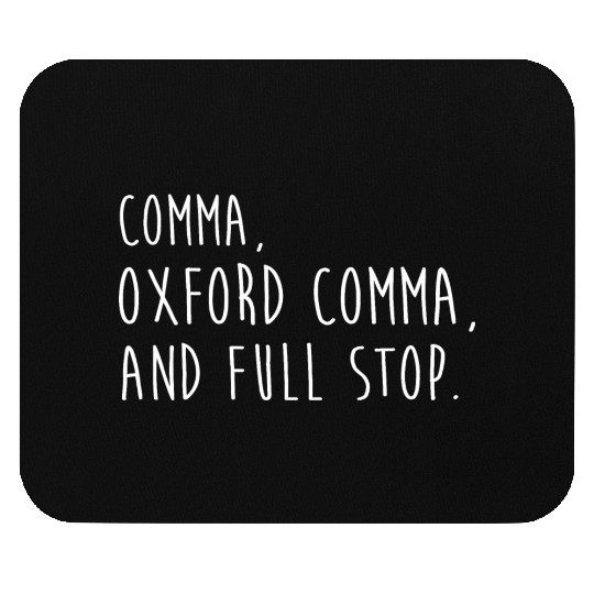 Comm Oxford comma For grammar students & teachers Mouse Pads
