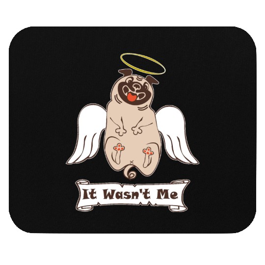 It Was not Me pug dog with angel wings and nimbus Mouse Pads