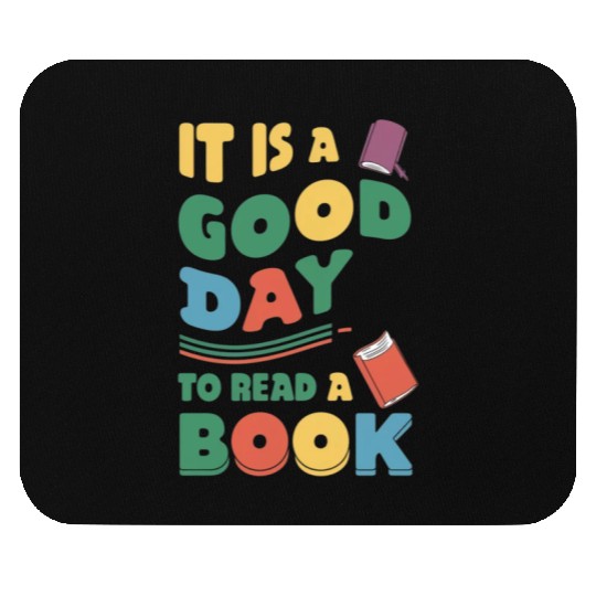 It’s a Good Day to Read a Book Lovers Library Read Mouse Pads
