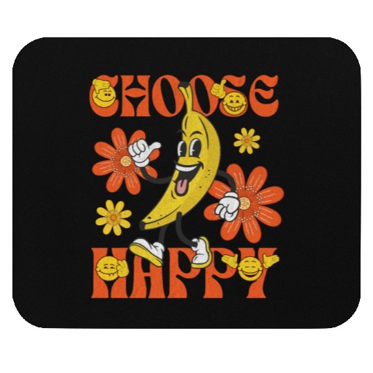 Choose Happy Retro Banana Mascot Mouse Pads