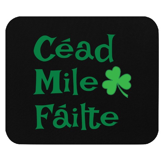 Cead Mile Failte Mouse Pads