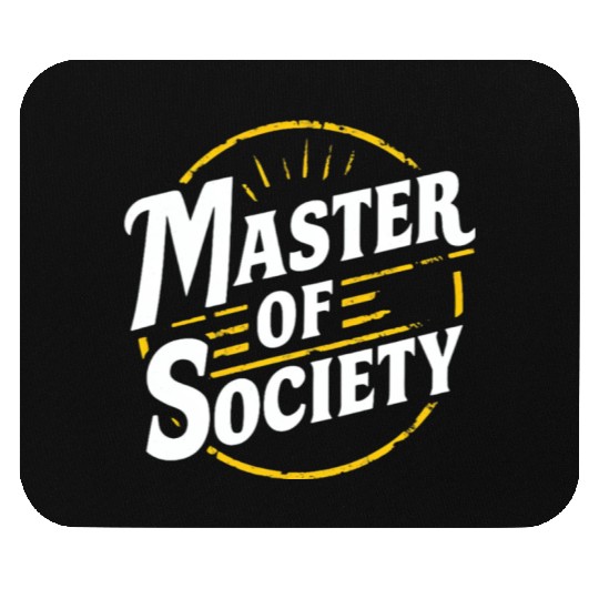 Master of society Mouse Pads