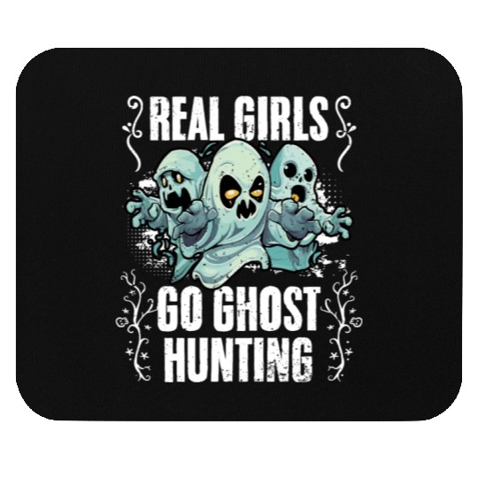 Real Girls Go Ghost Hunting Funny Paranormal Mouse Pads