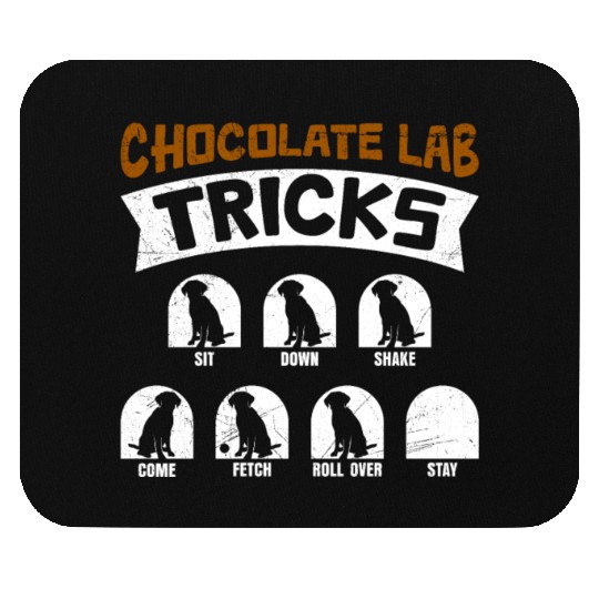 Labrador Funny CHOCOLATE LAB TRICKS Stubborn Mouse Pads