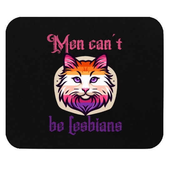 Men can't be lesbians Mouse Pads