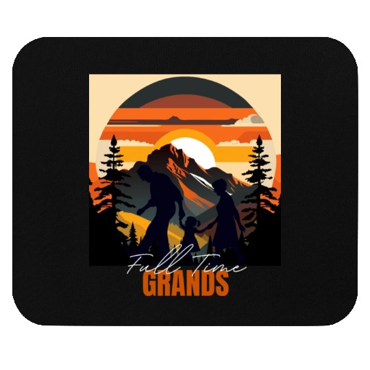 Full time Grands - Funny Grandparents Mouse Pads