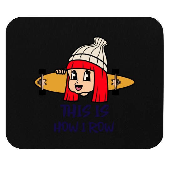 This is how I row Mouse Pads