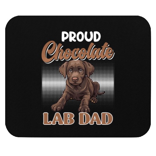 Labrador Owner PROUD CHOCOLATE LAB LAB DAD Mouse Pads