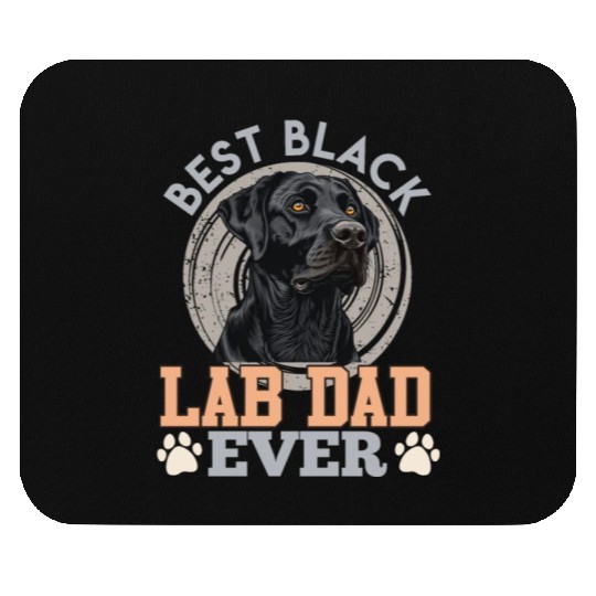 Labrador Owner BEST BLACK LAB DAD EVER Dog Mouse Pads
