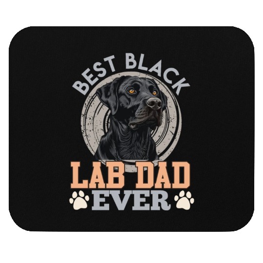 Labrador Owner BEST BLACK LAB DAD EVER Dog Mouse Pads