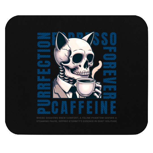 Cat Skull Caffeine Connoisseur - Eternal Coffee Mouse Pads